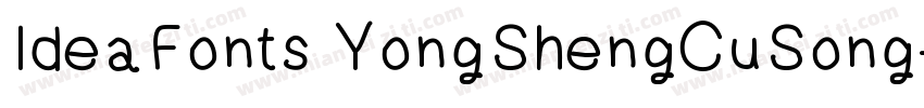 IdeaFonts YongShengCuSong字体转换